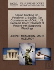 Kaplan Trucking Co., Petitioner, V. Bowers, Tax Commissioner Of Ohio. U.S. Supreme Court Transcript Of Record With Supporting Pleadings