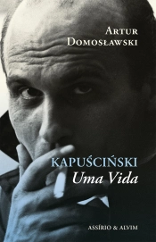 Kapuscinski, Uma vida