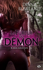 Kara Gillian, T6 : La Fureur Du Demon