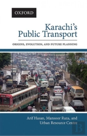 Karachis Public Transport: Origins, Evolution, And Future Planning