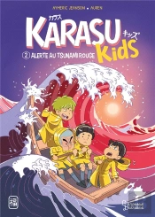 Karasu Kids Tome 2 : Alerte Au Tsunami Rouge