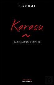 Karasu - Les Ailes De L'Espoir
