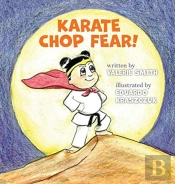 Karate Chop Fear!
