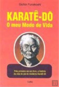 Bertrand.pt - Karatê-Dó - O Meu Modo de Vida