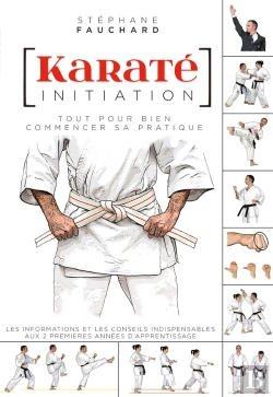 Bertrand.pt - Karaté Initiation : Tout Pour Bien Commencer Sa Pratique