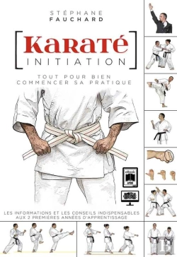 Bertrand.pt - Karaté Initiation : Tout Pour Bien Commencer Sa Pratique