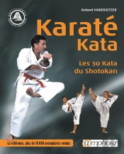 Karaté Kata ; Les 30 Kata Du Shotokan (Édition 2004)