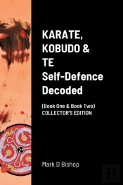 Karate, Kobudo & Te, Self Defence Decoded (Book One & Book Two) Collector'S Edition