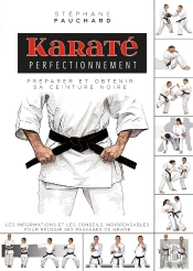 Karaté Perfectionnement : Préparer Et Obtenir Sa Ceinture Noire