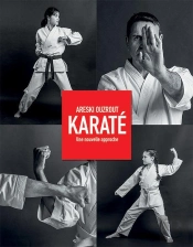 Karaté ; Une Nouvelle Approche