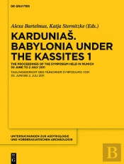 Kardunia¨. Babylonia Under The Kassites 1