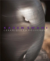 Karen Swami : Céramiques En Mouvement