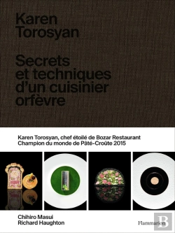 Bertrand.pt - Karen Torosyan : Secrets Et Techniques D'Un Cuisinier Orfèvre