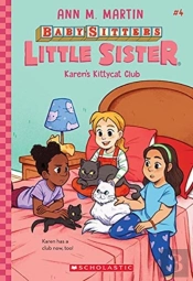 Karen'S Kittycat Club (Baby-Sitters Little Sister #4)