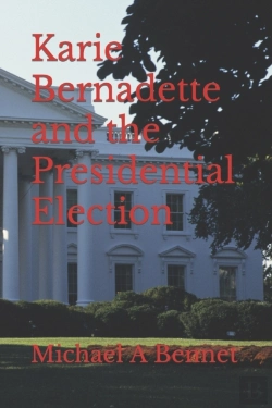 Bertrand.pt - Karie Bernadette And The Presidential Election