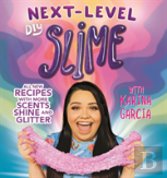 Karina Garcia'S Next-Level Diy Slime