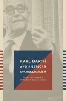 Karl Barth And American Evangelicalism