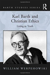 Karl Barth And Christian Ethics