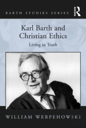 Karl Barth And Christian Ethics