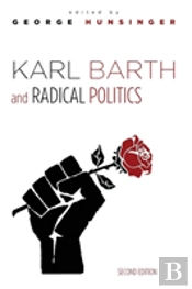 Karl Barth And Radical Politics, Second Edition