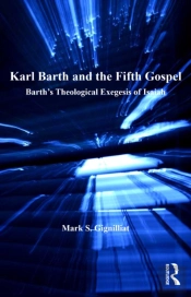 Karl Barth And The Fifth Gospel