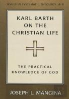 Karl Barth On The Christian Life