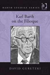 Karl Barth On The Filioque