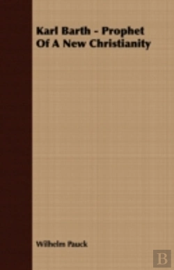 Bertrand.pt - Karl Barth - Prophet Of A New Christiani