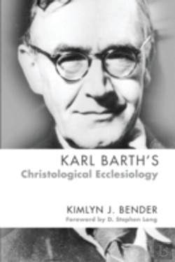 Bertrand.pt - Karl Barth'S Christological Ecclesiology