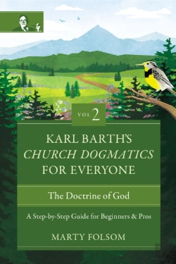 Bertrand.pt - Karl Barth'S Church Dogmatics For Everyone, Volume 2---The Doctrine Of God