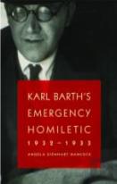 Karl Barth'S Emergency Homiletic, 1932-1933