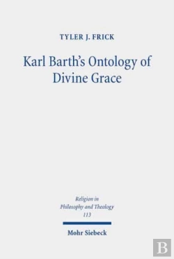 Bertrand.pt - Karl Barth'S Ontology Of Divine Grace