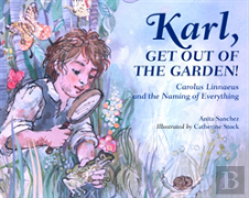 Karl, Get Out Of The Garden!