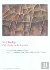 Karl Godeg, L'Alchimie De La Lumière