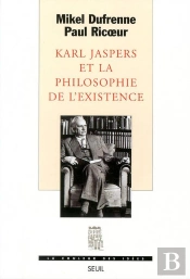 Karl Jaspers Et La Philosophie De L'Existence