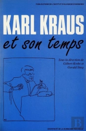 Karl Kraus Et Son Temps