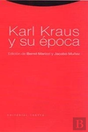 Karl Kraus Y Su Época