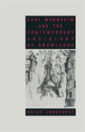 Karl Mannheim And The Contemporary Sociology Of Knowledge