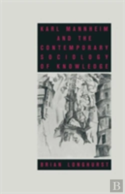 Bertrand.pt - Karl Mannheim And The Contemporary Sociology Of Knowledge
