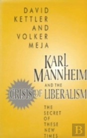 Karl Mannheim And The Crisis Of Liberalism