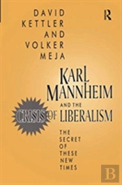 Karl Mannheim And The Crisis Of Liberalism