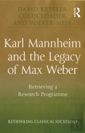 Karl Mannheim And The Legacy Of Max Weber