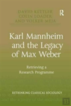 Bertrand.pt - Karl Mannheim And The Legacy Of Max Weber