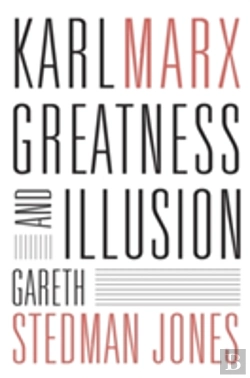 Bertrand.pt - Karl Marx 8211 Greatness And Illusio
