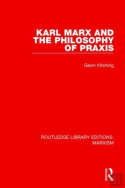 Bertrand.pt - Karl Marx And The Philosophy Of Praxis (Rle Marxism)