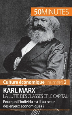 Bertrand.pt - Karl Marx, La Lutte Des Classes Et Le Capital ; Pourquoi L'Individu Est-Il Au C¿Ur Des Enjeux Économiques ?
