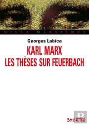 Karl Marx ; Les Thèses Sur Feuerbach