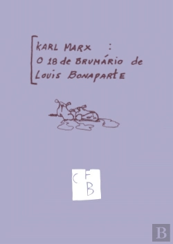 Bertrand.pt - Karl Marx: O 18 de Brumário de Louis Bonaparte