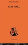 Karl Marx: The Story Of His Life