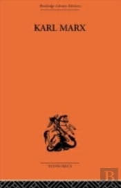 Karl Marx: The Story Of His Life